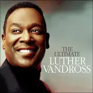 Luther Vandross - The Ultimate Luther Vandross