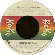 Luther Ingram - Do You Love Somebody / How I Miss My Baby