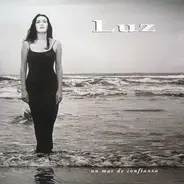 Luz Casal - Un Mar de Confianza