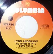 Lynn Anderson - He Turns It Into Love Again