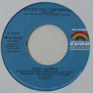 Lyle Lovett - I Loved You Yesterday / L..A. County