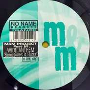 M & M Project - Wide Anthem