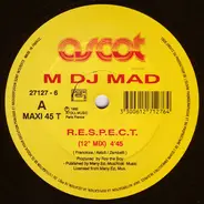 M DJ M.A.D. - R.E.S.P.E.C.T.