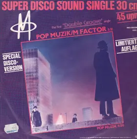 M - Pop Muzik / M Factor
