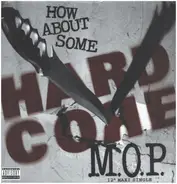 M.O.P. - how about some hardcore