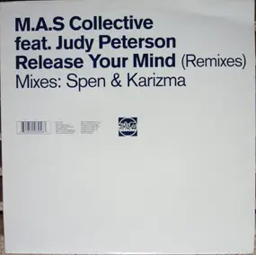 m.a.s. collective - Release Your Mind (Remixes) Mixes: Spen & Karizma