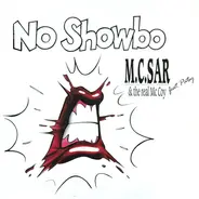 M.C. Sar & The Real McCoy, Real McCoy - No Showbo