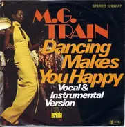 M.G. Train - Dancing Makes You Happy