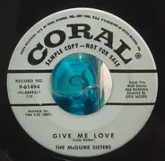 McGuire Sisters - Give Me Love / Sweet Song Of India