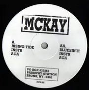 McKay - Rising Tide / Bluesin'it
