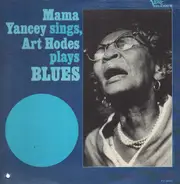 Mama Yancey With Art Hodes - Mama Yancey Sings, Art Hodes Plays Blues