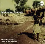 Mamadou Diabaté's Percussion Mania - Fenba
