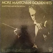 Mantovani And His Orchestra - More Mantovani Golden Hits