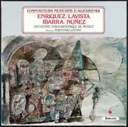 Manuel Enríquez / Mario Lavista / Federico Ibarra / Francisco Núñez - Mexico City Philharmonic Orch - Compositeurs Mexicains D'aujourd'hui