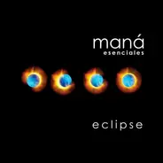 Maná - Esenciales - Eclipse