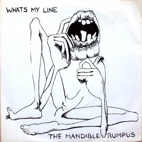 Mandible Rumpus - Whats My Line