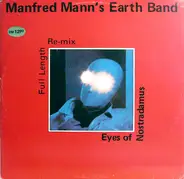 Manfred Mann's Earth Band - Eyes Of  Nostradamus (Full Length Re-mix)