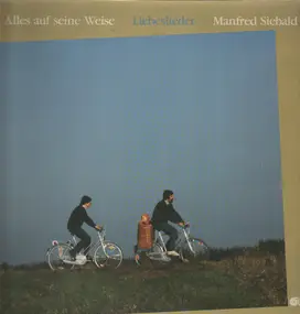Manfred Siebald - Alles Auf Seine Weise - Liebeslieder