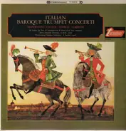 Manfredini, Vivaldi, Torelli, Albinoni - Italian Baroque Trumpet Concerti