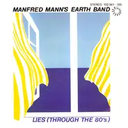 Manfred Mann's Earth Band - Lies (Through The 80's)