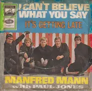 Manfred Mann With Paul Jones - I Can't Believe What You Say