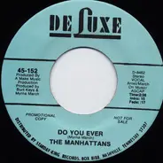 Manhattans - Do You Ever