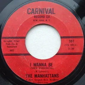The Manhattans - I Wanna Be (Your Everything) / What's It Gonna Be