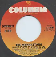The Manhattans - It Feels So Good To Be Loved So Bad