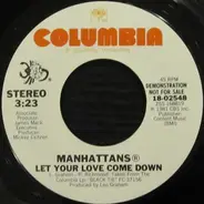Manhattans - Let Your Love Come Down