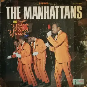 The Manhattans - Sing For You And Yours