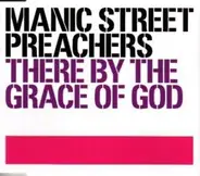 Manic Street Preachers - There By The Grace Of God