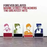 Manic Street Preachers - Forever Delayed - The Greatest Hits