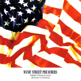 Manic Street Preachers - Theme From M.A.S.H. (Suicide Is Painless)