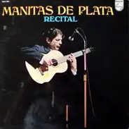 Manitas De Plata - Recital