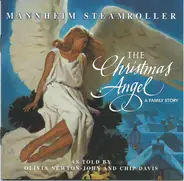 Mannheim Steamrolle, Olivia Newton, John And Chip Davis - The Christmas Angel - A Family Story