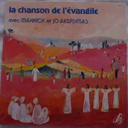 Mannick Et Jo Akepsimas - La Chanson de L'évangile