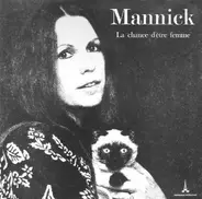 Mannick - La Chance D'être Femme