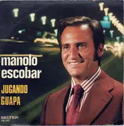 Manolo Escobar - Jugando / Guapa