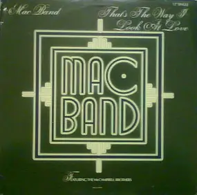 The Mac Band Featuring the McCampbell Brothers - Thats The Way I Look At Love