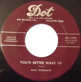 Mac Wiseman - You'd Better Wake Up / I'd Rather Die Young