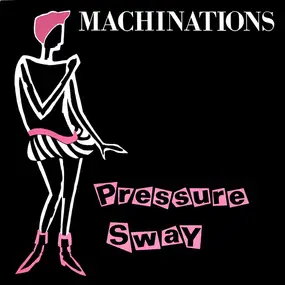 Machinations - Pressure Sway