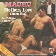 Macho - Mothers Love (Mama Mia)