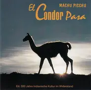 Machu Picchu - El Condor Pasa Vol. II