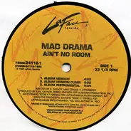 Mad Drama - Ain't No Room / Nod Ya Head