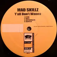 Mad Skillz - Y'all Don't Wanna