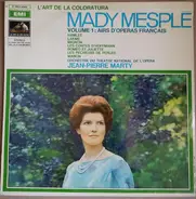 Mady Mesplé , Jean-Pierre Marty , Orchestre National De L'Opéra De Paris - L'Art De La Coloratura (Volume 1 - Airs D'opéras Français)