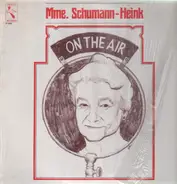 Madame Schumann-Heink - On The Air