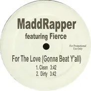 Madd Rapper - For Love Love (Gonna Beat Y'all) / Shysty Broads