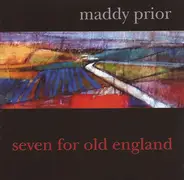 Maddy Prior - Seven for Old England