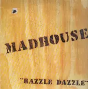 Madhouse - Razzle Dazzle